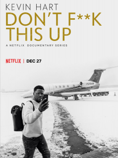 voir Kevin Hart : Don't F**k This Up Saison 1 en streaming 