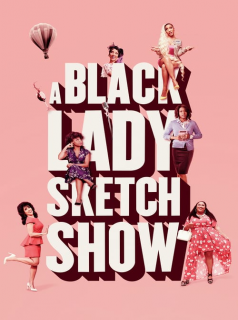 voir A Black Lady Sketch Show Saison 2 en streaming 