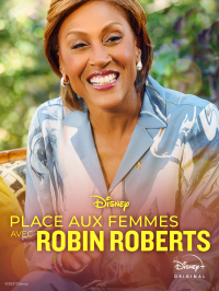 voir Place aux femmes avec Robin Roberts saison 1 épisode 2
