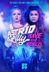 voir serie Astrid & Lilly Save the World en streaming