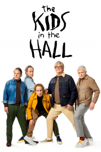 voir serie The Kids in the Hall: Comedy Punks en streaming