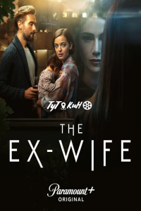 voir serie The Ex-Wife en streaming