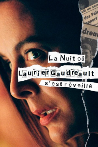 voir La Nuit où Laurier Gaudreault s'est réveillé Saison 1 en streaming 