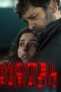 voir Motel Paradis (2022) Saison 1 en streaming 