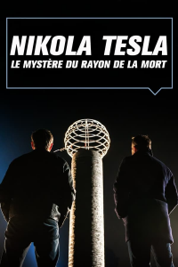 voir serie Nikola Tesla : le mystère du rayon de la mort en streaming
