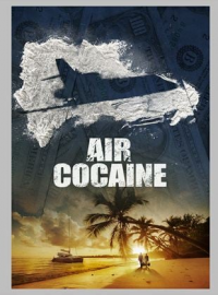 voir Air Cocaïne saison 1 épisode 1