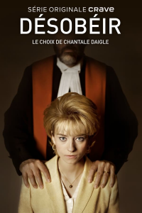 voir Désobéir : le choix de Chantale Daigle Saison 1 en streaming 