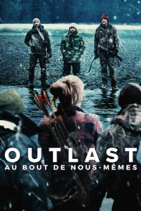 voir Outlast : Au bout de nous-mêmes Saison 1 en streaming 