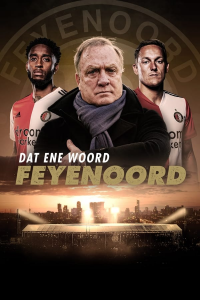 voir serie Dat ene woord - Feyenoord en streaming