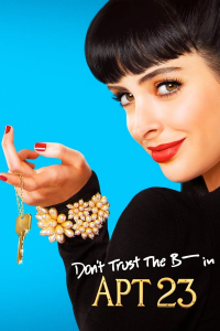 voir Don't Trust the B---- in Apartment 23 Saison 1 en streaming 