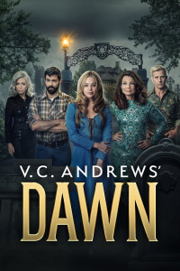 voir V.C. Andrews' Dawn Saison 1 en streaming 