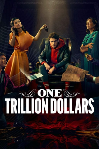 voir serie One Trillion Dollars en streaming